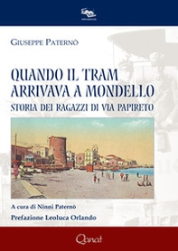 Quando il tram arrivava a Mondello. Storia dei ragazzi di via Papireto - Librerie.coop