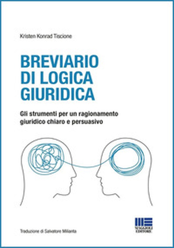 Breviario di logica giuridica. Gli strumenti per un ragionamento giuridico chiaro e persuasivo - Librerie.coop Breviario di logica giuridica. Gli strumenti per un ragionamento giuridico chiaro e persuasivo - Librerie.coop
