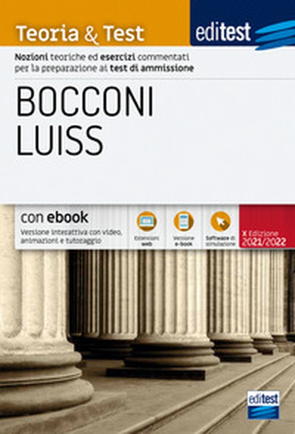 Editest. Bocconi Luiss. Teoria & test Nozioni teoriche ed esercizi commentati per la preparazione ai test di ammissione - Librerie.coop Editest. Bocconi Luiss. Teoria & test Nozioni teoriche ed esercizi commentati per la preparazione ai test di ammissione - Librerie.coop