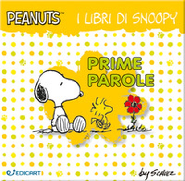 Prime parole. I libri di Snoopy. Peanuts - Librerie.coop Prime parole. I libri di Snoopy. Peanuts - Librerie.coop