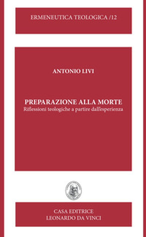Preparazione alla morte. Riflessioni teologiche a partire dall'esperienza - Librerie.coop Preparazione alla morte. Riflessioni teologiche a partire dall'esperienza - Librerie.coop