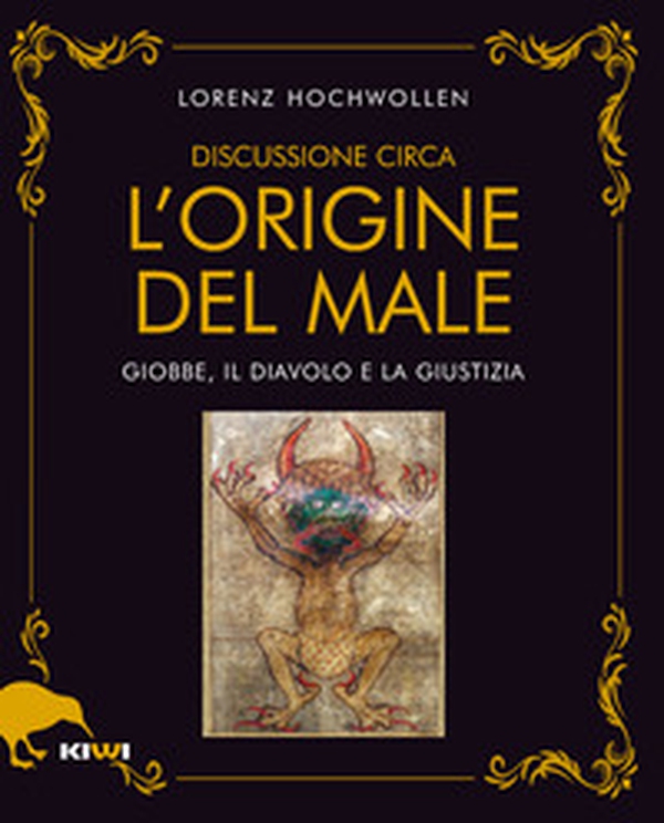 Discussione circa l'origine del male. Giobbe, il Diavolo e la Giustizia - Librerie.coop Discussione circa l'origine del male. Giobbe, il Diavolo e la Giustizia - Librerie.coop