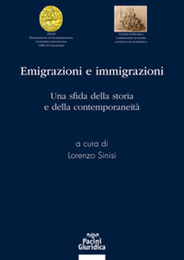 Emigrazioni e immigrazioni. Una sfida della storia e della contemporanetià - Librerie.coop Emigrazioni e immigrazioni. Una sfida della storia e della contemporanetià - Librerie.coop