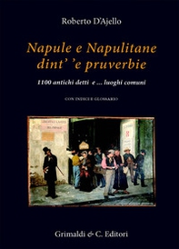Napule e Napulitane dint' 'e pruverbie. 1100 antichi detti e ...luoghi comuni - Librerie.coop