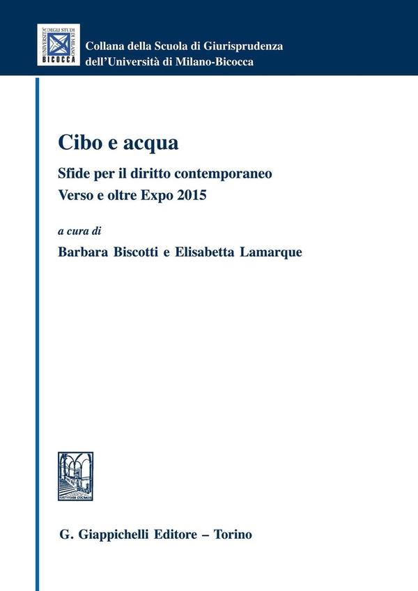 Cibo e acqua. Sfide per il diritto contemporaneo. - Librerie.coop Cibo e acqua. Sfide per il diritto contemporaneo. - Librerie.coop