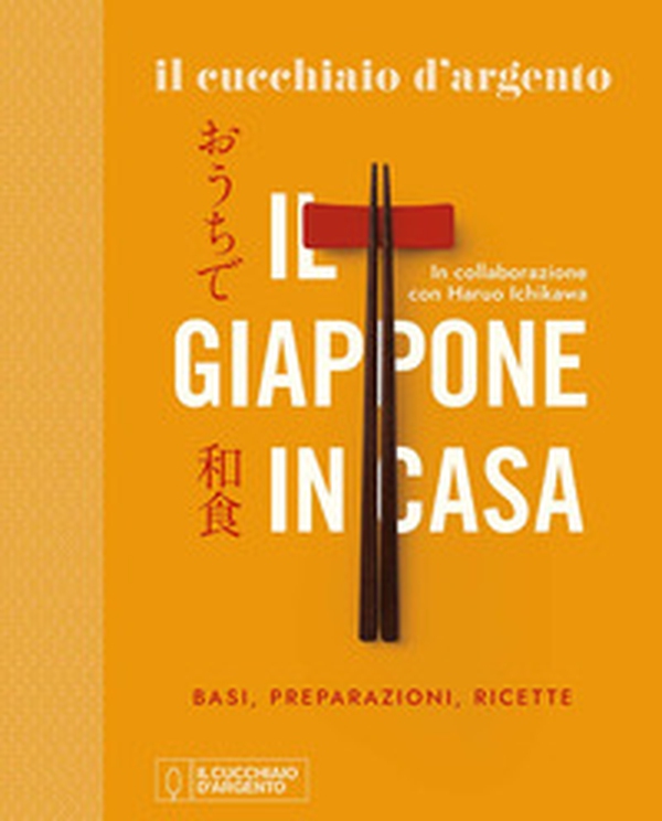 Il Cucchiaio d'Argento. Il Giappone in casa. Basi, preparazioni, ricette - Librerie.coop Il Cucchiaio d'Argento. Il Giappone in casa. Basi, preparazioni, ricette - Librerie.coop