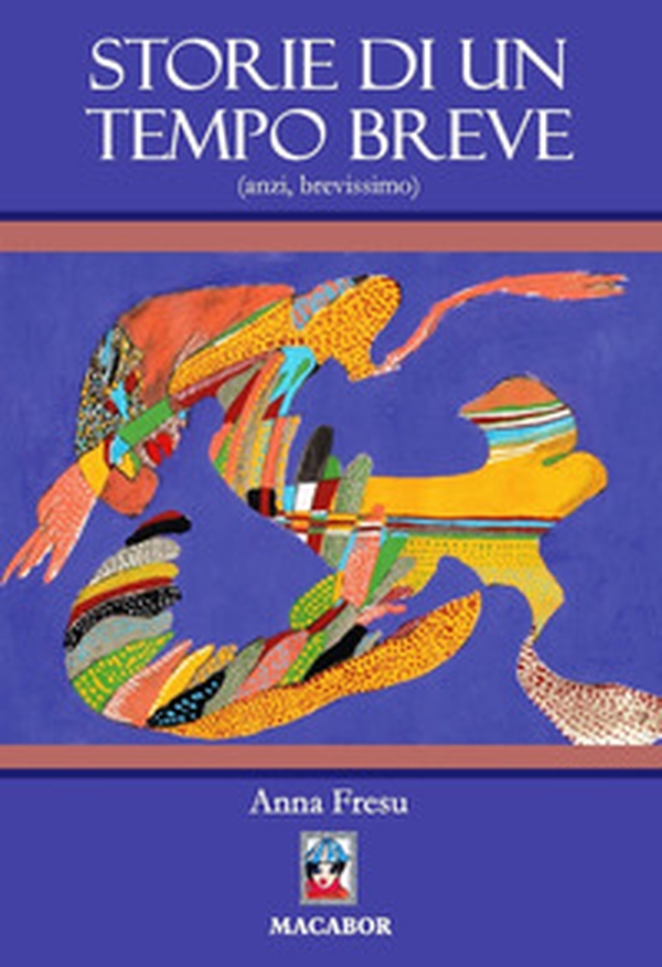 Storie di un tempo breve (anzi, brevissimo) - Librerie.coop Storie di un tempo breve (anzi, brevissimo) - Librerie.coop