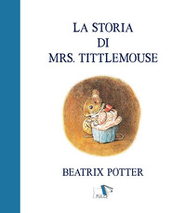La storia di Mrs. Tittlemouse - Librerie.coop La storia di Mrs. Tittlemouse - Librerie.coop