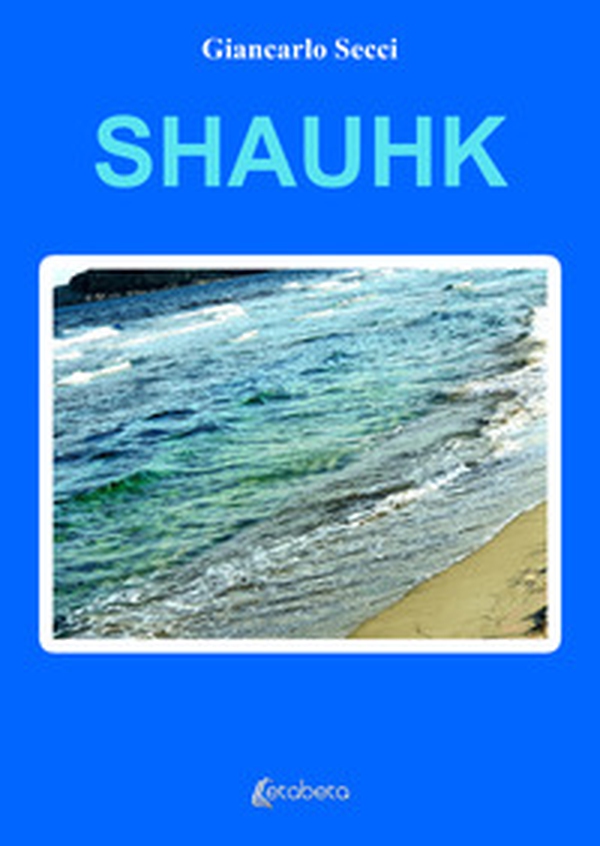 Shauhk - Librerie.coop Shauhk - Librerie.coop