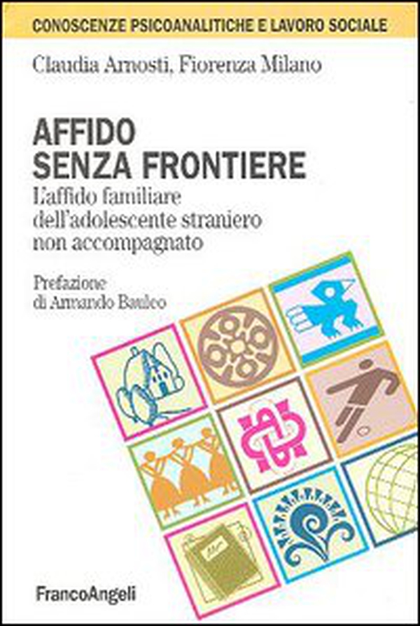 Affido senza frontiere. L'affido familiare dell'adolescente straniero non accompagnato - Librerie.coop Affido senza frontiere. L'affido familiare dell'adolescente straniero non accompagnato - Librerie.coop