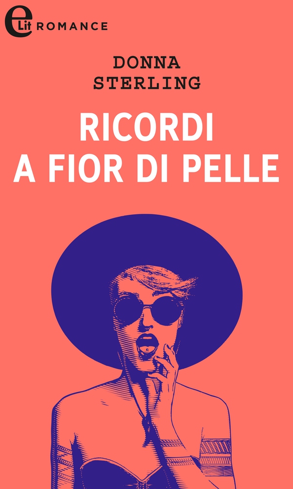 Ricordi a fior di pelle (eLit) - Librerie.coop Ricordi a fior di pelle (eLit) - Librerie.coop