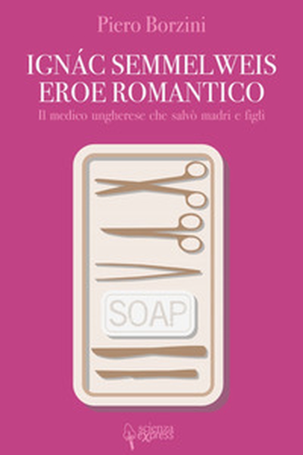 Ignác Semmelweis, eroe romantico - Librerie.coop Ignác Semmelweis, eroe romantico - Librerie.coop
