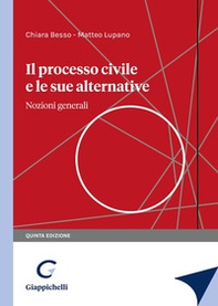 Il processo civile e le sue alternative. Nozioni generali - Librerie.coop