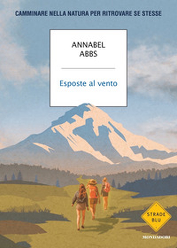 Esposte al vento. Camminare nella natura per ritrovare se stesse - Librerie.coop Esposte al vento. Camminare nella natura per ritrovare se stesse - Librerie.coop