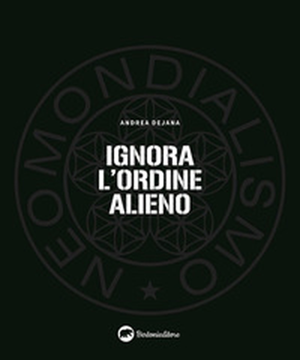 Ignora l'ordine alieno - Librerie.coop Ignora l'ordine alieno - Librerie.coop