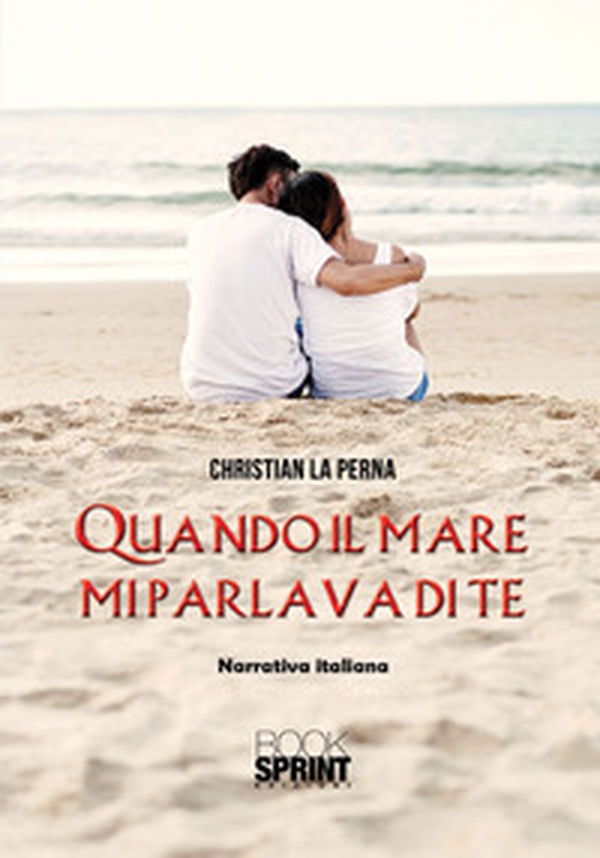 Quando il mare mi parlava di te - Librerie.coop Quando il mare mi parlava di te - Librerie.coop