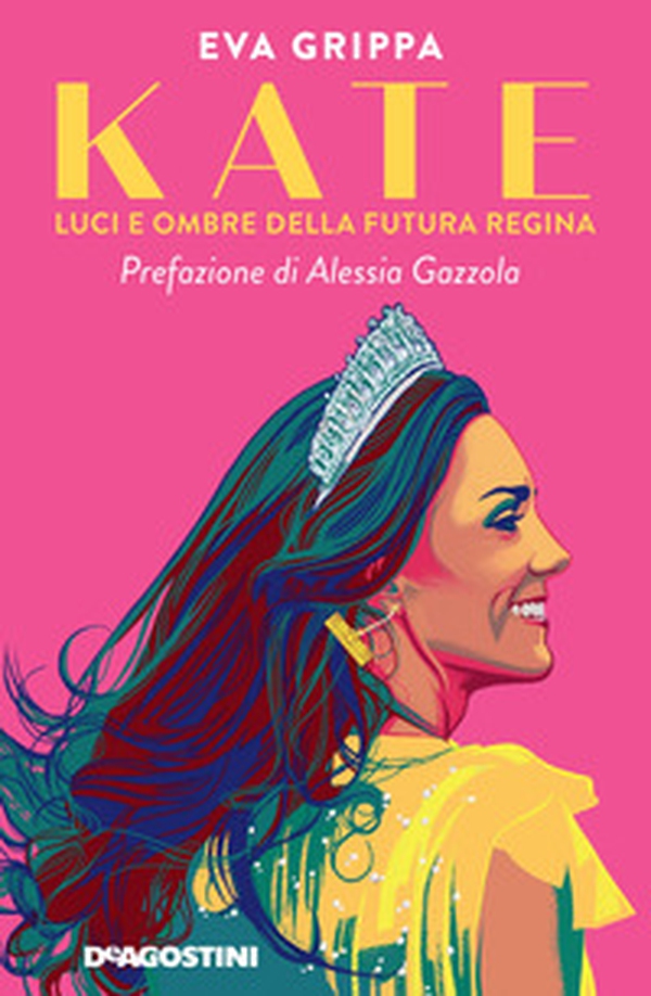 Kate. Luci e ombre della futura regina - Librerie.coop Kate. Luci e ombre della futura regina - Librerie.coop
