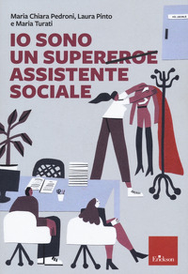 Io sono un super(eroe) assistente sociale - Librerie.coop Io sono un super(eroe) assistente sociale - Librerie.coop