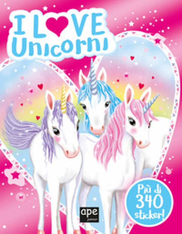 I love unicorni. Con adesivi - Librerie.coop I love unicorni. Con adesivi - Librerie.coop