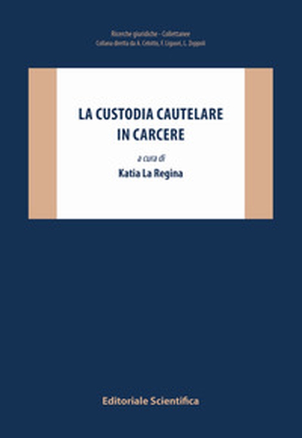 La custodia cautelare in carcere - Librerie.coop La custodia cautelare in carcere - Librerie.coop