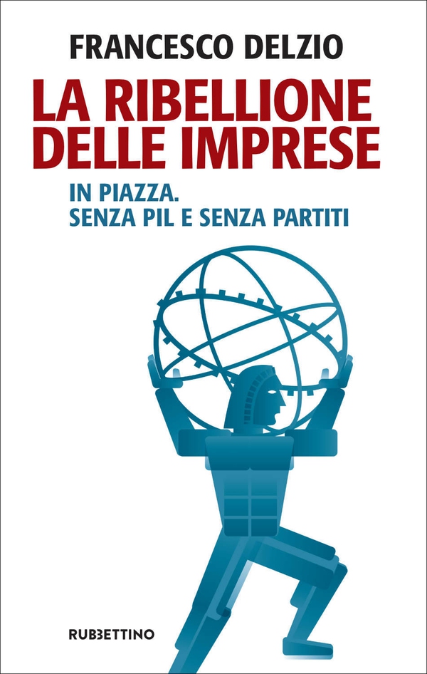 La ribellione delle imprese - Librerie.coop La ribellione delle imprese - Librerie.coop