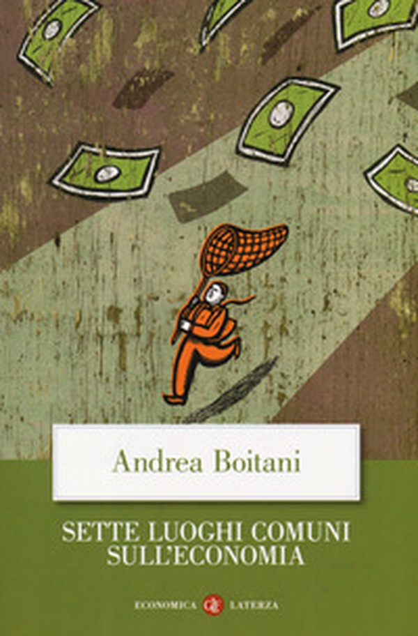 Sette luoghi comuni sull'economia - Librerie.coop Sette luoghi comuni sull'economia - Librerie.coop