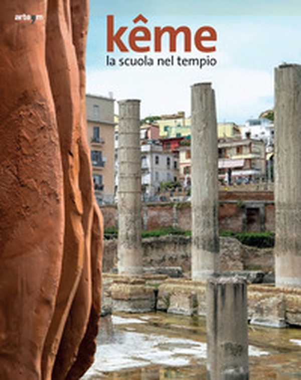 Kême. La scuola nel tempio - Librerie.coop Kême. La scuola nel tempio - Librerie.coop