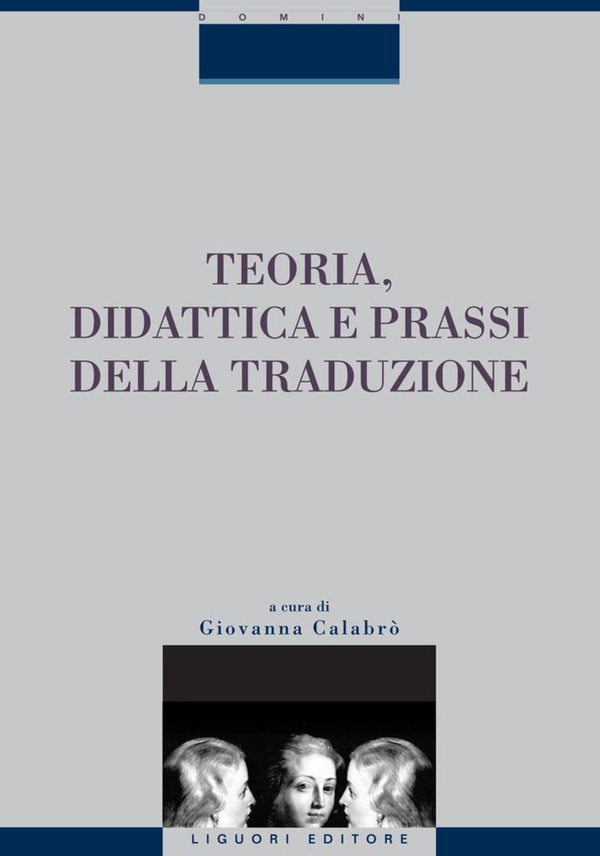 Teoria, didattica e prassi della traduzione - Librerie.coop Teoria, didattica e prassi della traduzione - Librerie.coop