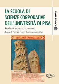 La scuola di scienze corporative dell'Università di Pisa - Librerie.coop