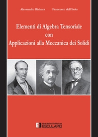 Elementi di algebra tensoriale con applicazioni alla meccanica dei solidi - Librerie.coop