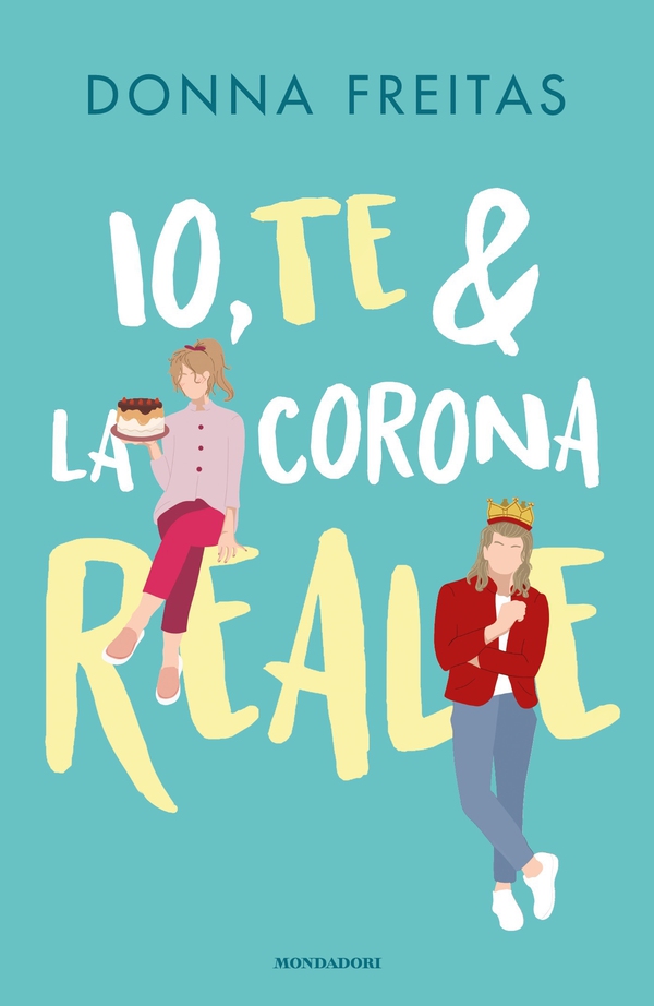 Io, te & la corona reale - Librerie.coop Io, te & la corona reale - Librerie.coop