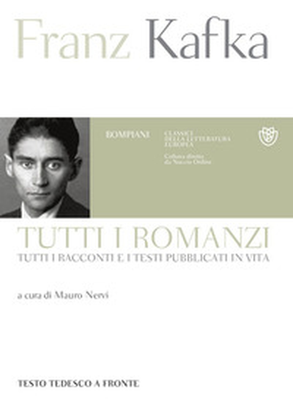 Tutti i romanzi, tutti i racconti e i testi pubblicati in vita. Testo tedesco a fronte - Librerie.coop Tutti i romanzi, tutti i racconti e i testi pubblicati in vita. Testo tedesco a fronte - Librerie.coop