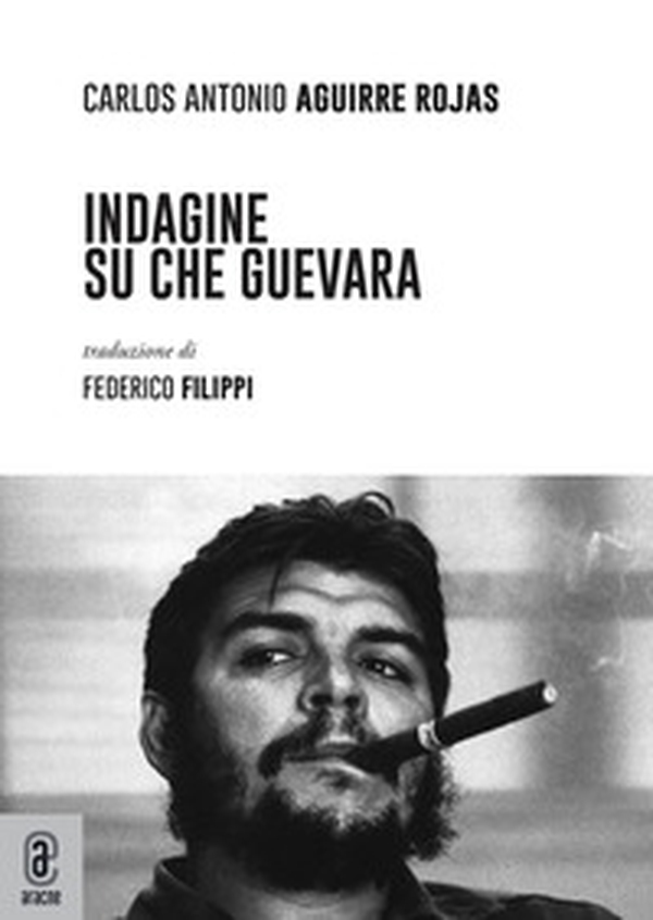 Indagine su Che Guevara - Librerie.coop Indagine su Che Guevara - Librerie.coop