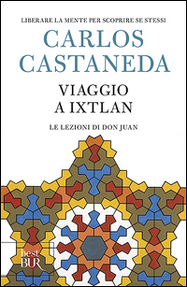 Viaggio a Ixtlan. Le lezioni di don Juan - Librerie.coop Viaggio a Ixtlan. Le lezioni di don Juan - Librerie.coop