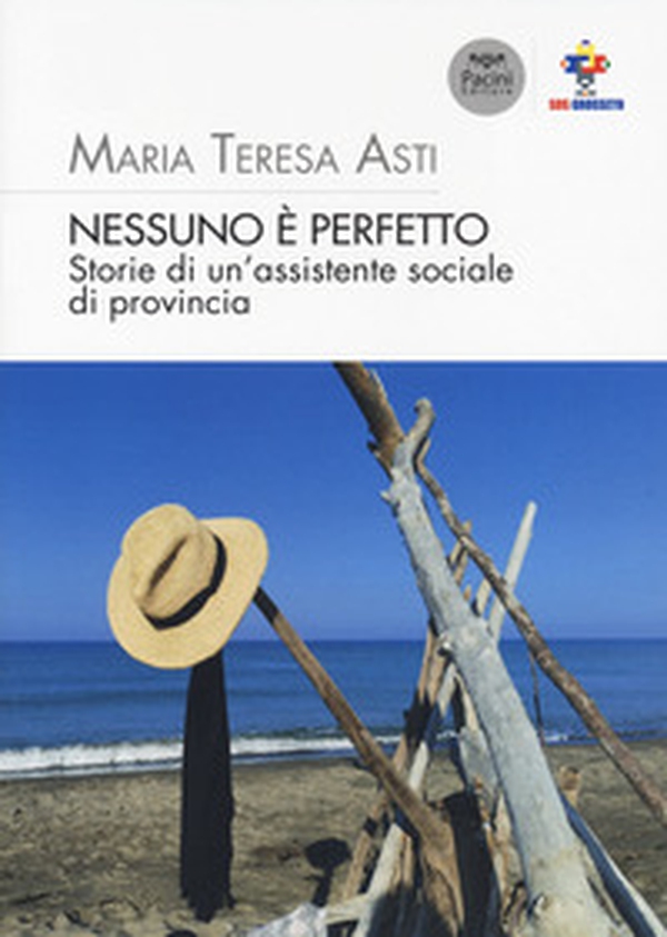 Nessuno è perfetto. Storie di un'assistente sociale di provincia - Librerie.coop Nessuno è perfetto. Storie di un'assistente sociale di provincia - Librerie.coop