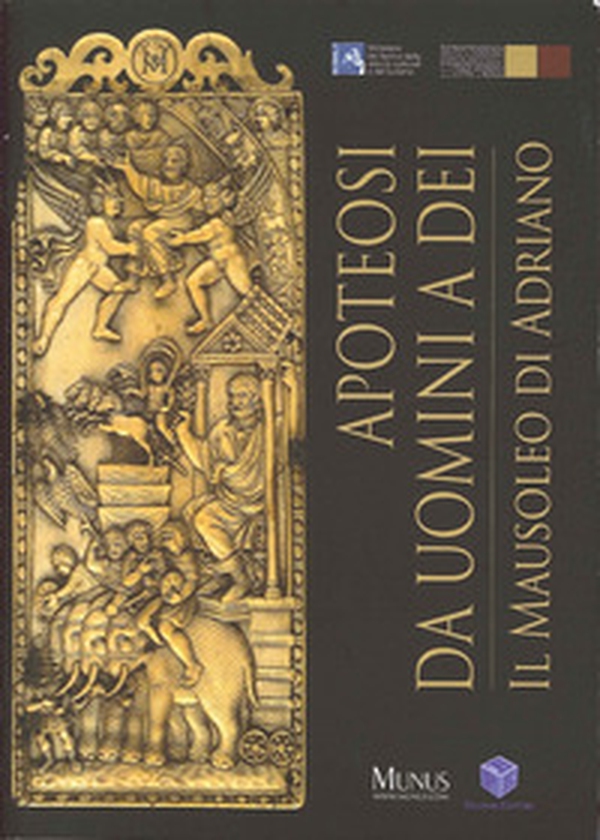 Apoteosi. Da uomini a dei. Il Mausoleo di Adriano - Librerie.coop Apoteosi. Da uomini a dei. Il Mausoleo di Adriano - Librerie.coop