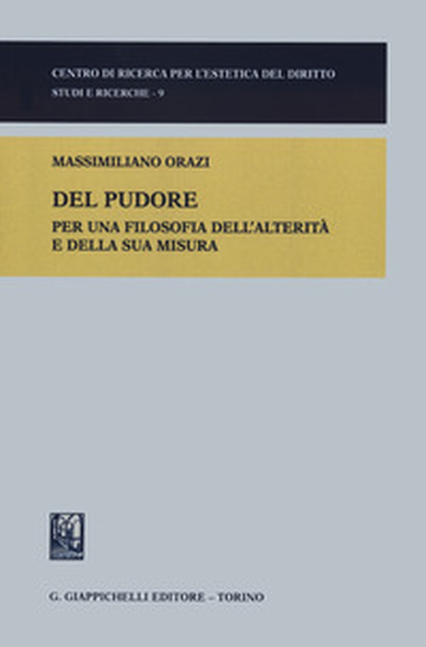 Del pudore. Per una filosofia dell'alterità e della sua misura - Librerie.coop Del pudore. Per una filosofia dell'alterità e della sua misura - Librerie.coop