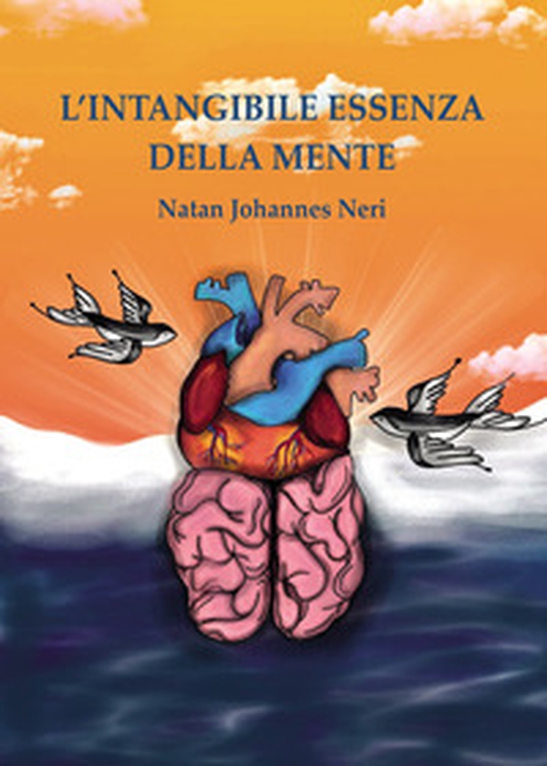 L'intangibile essenza della mente - Librerie.coop L'intangibile essenza della mente - Librerie.coop