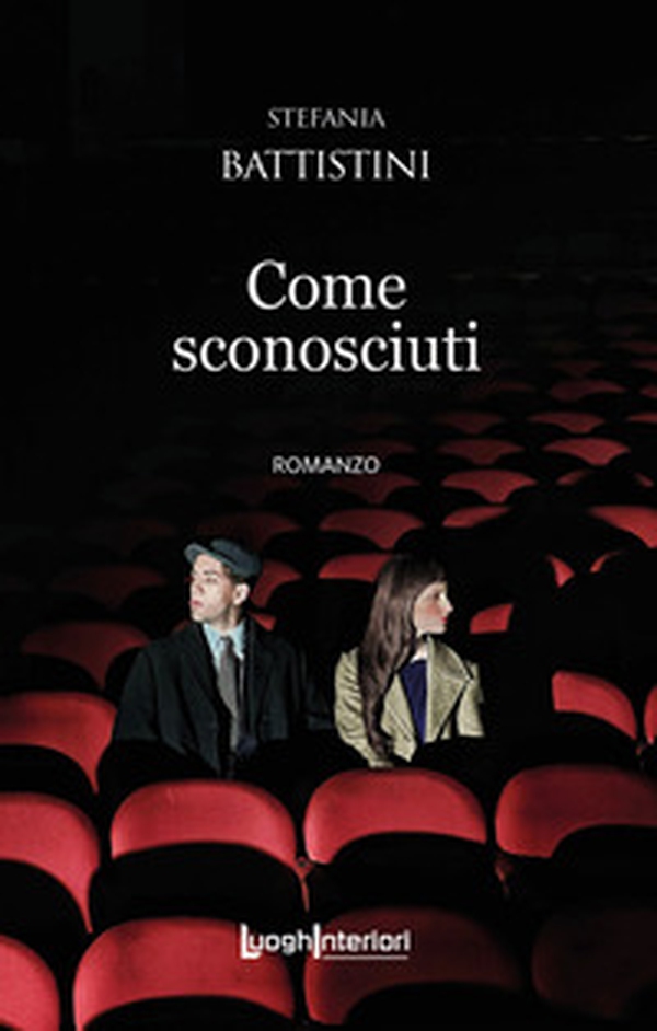 Come sconosciuti - Librerie.coop Come sconosciuti - Librerie.coop