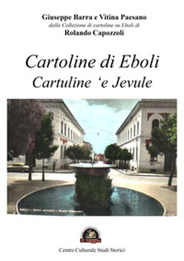 Cartoline di Eboli. Cartuline 'e Jevule - Librerie.coop Cartoline di Eboli. Cartuline 'e Jevule - Librerie.coop