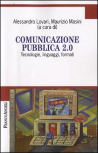 Comunicazione pubblica 2.0. Tecnologie, linguaggi, formati - Librerie.coop