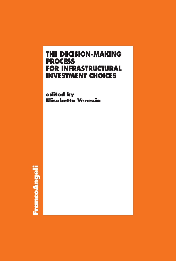The decision-making process for infrastructural investment choices - Librerie.coop The decision-making process for infrastructural investment choices - Librerie.coop