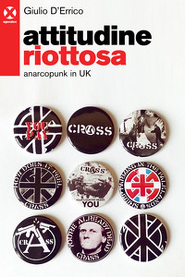 Attitudine riottosa. Anarcopunk in UK - Librerie.coop Attitudine riottosa. Anarcopunk in UK - Librerie.coop