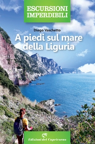 A piedi sul mare della Liguria - Librerie.coop