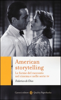 American storytelling. Le forme del racconto nel cinema e nelle serie tv - Librerie.coop