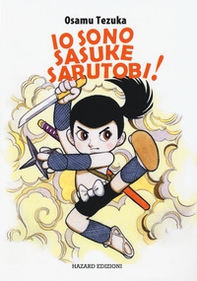 Io sono Sasuke Sarutobi! - Librerie.coop