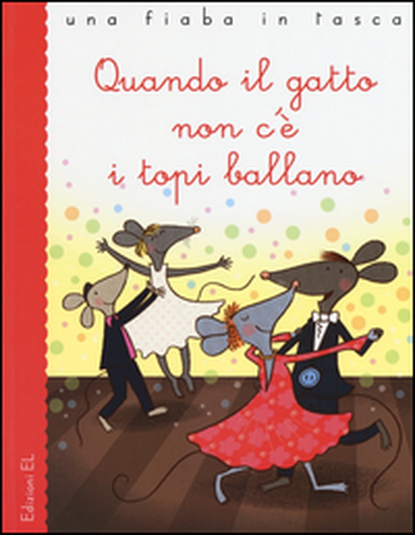 Quando il gatto non c'è i topi ballano - Librerie.coop Quando il gatto non c'è i topi ballano - Librerie.coop