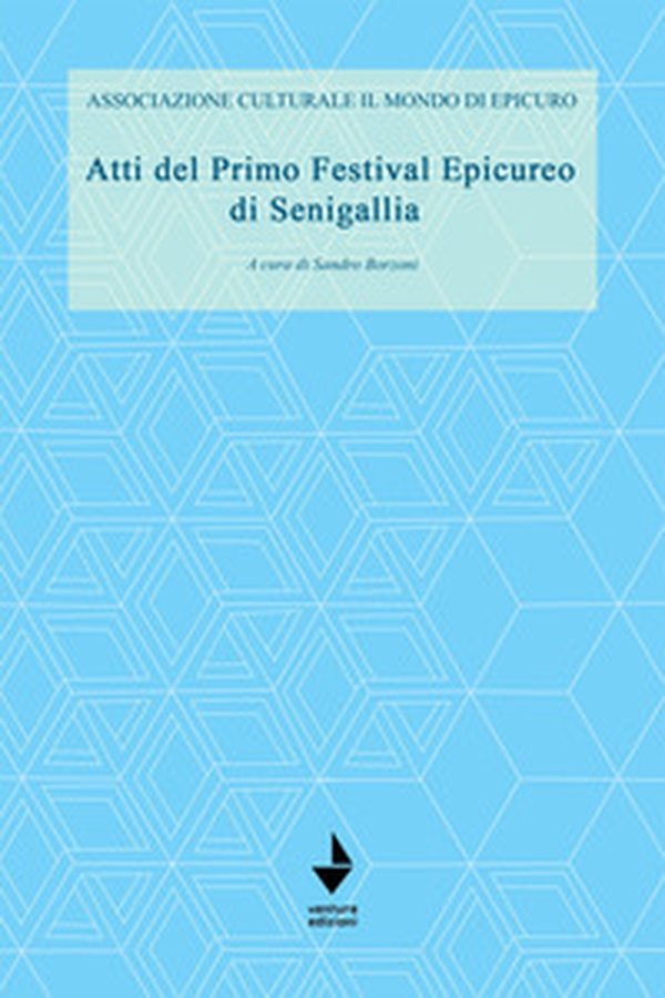 Atti del primo festival Epicureo di Senigallia - Librerie.coop Atti del primo festival Epicureo di Senigallia - Librerie.coop