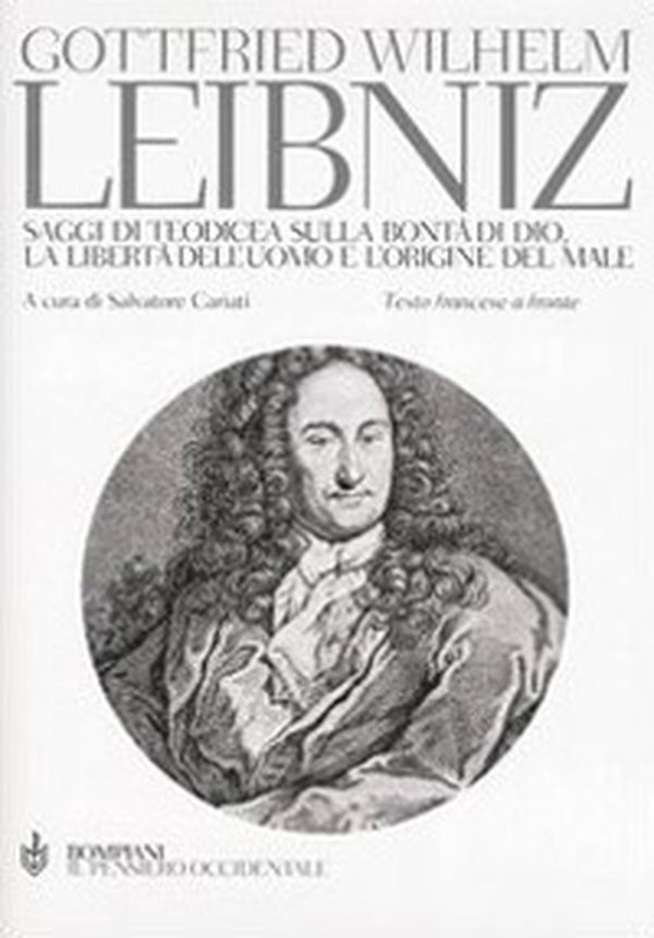 Saggi di teodicea sulla bontà di Dio, la libertà dell'uomo e l'origine del male. Testo francese a fronte - Librerie.coop Saggi di teodicea sulla bontà di Dio, la libertà dell'uomo e l'origine del male. Testo francese a fronte - Librerie.coop