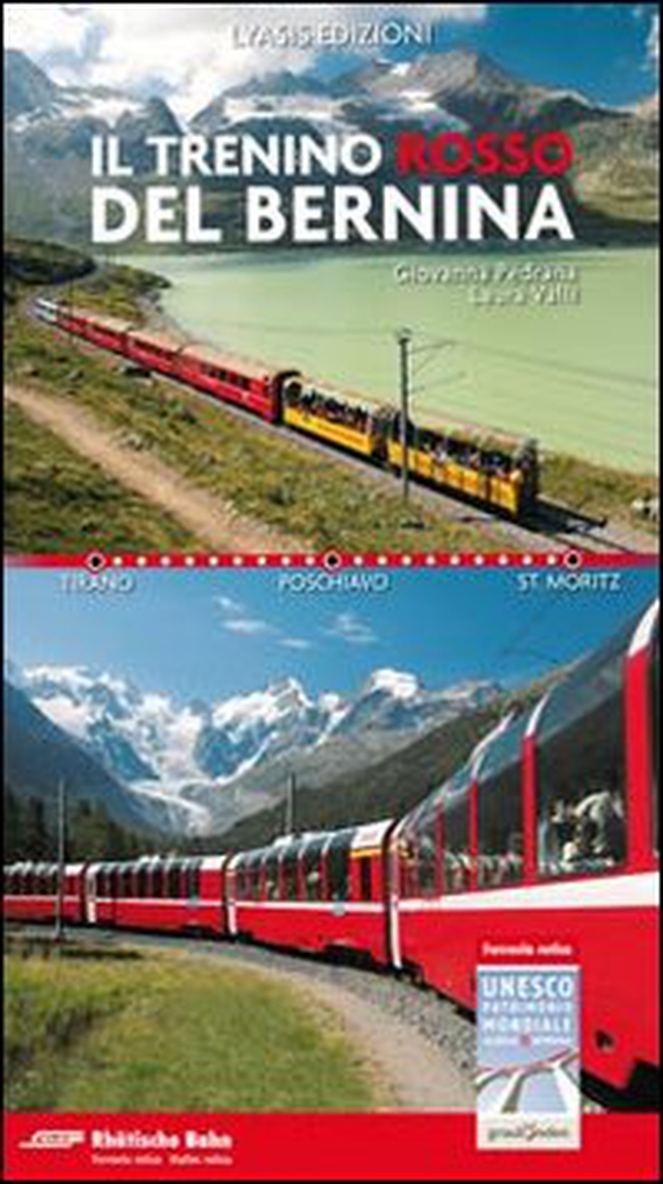 Il trenino rosso del Bernina - Librerie.coop Il trenino rosso del Bernina - Librerie.coop